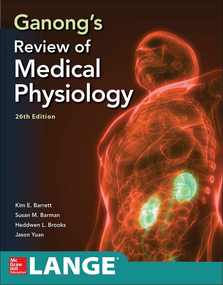 Buy Ganong's Review of Medical Physiology, Twenty sixth Edition …